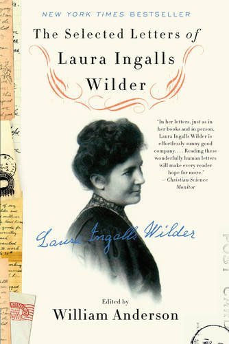William Anderson/The Selected Letters of Laura Ingalls Wilder