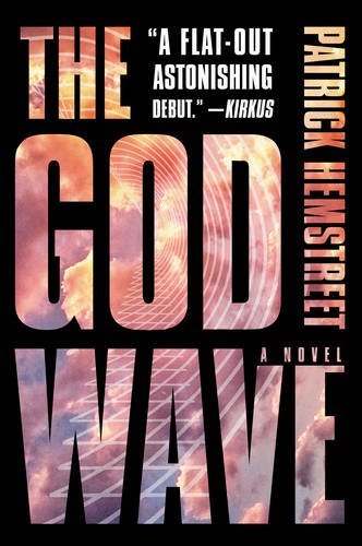 Patrick Hemstreet/The God Wave