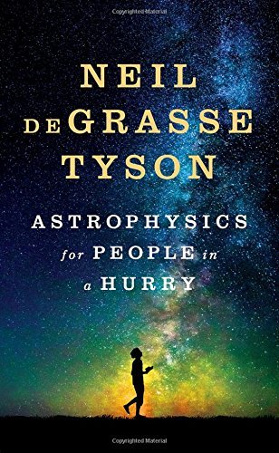 Neil Degrasse Tyson/Astrophysics for People in a Hurry