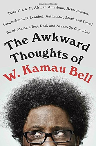 W. Kamau Bell/The Awkward Thoughts of W. Kamau Bell
