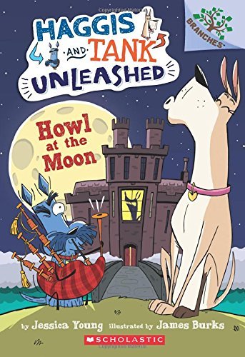 Jessica Young/Howl at the Moon@ A Branches Book (Haggis and Tank Unleashed #3), 3