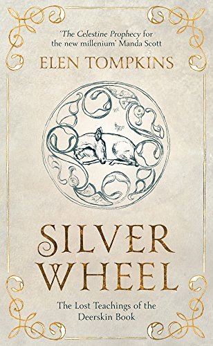 Elen Tompkins Silver Wheel The Lost Teachings Of The Deerskin Book 