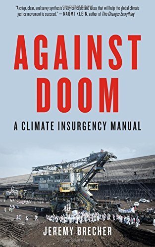 Jeremy Brecher Against Doom A Climate Insurgency Manual 