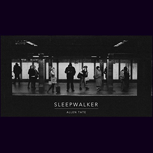 Allen Tate/Sleepwalker