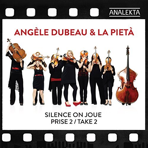 Angele Dubeau (Violin)\ La Pie/Take 2 / Silence On Joue