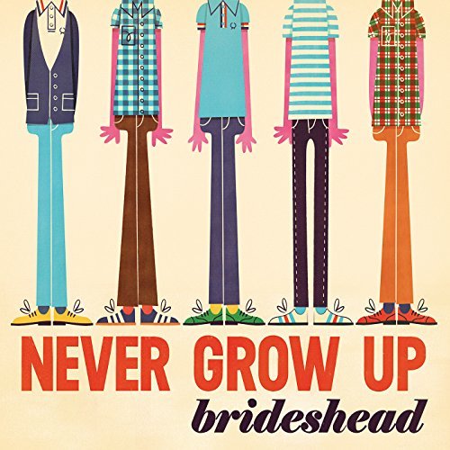 Brideshead/Never Grow Up