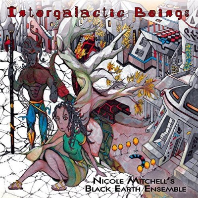 Nicole Mitchell's Black Earth Ensemble Intergalactic Beings 