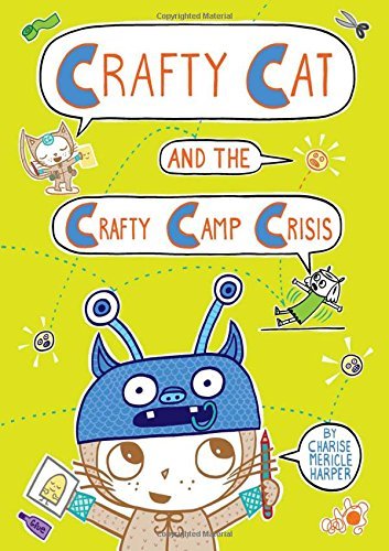 Charise Mericle Harper/Crafty Cat and the Crafty Camp Crisis