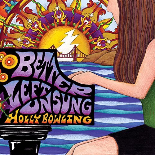 Holly Bowling/Better Left Unsung