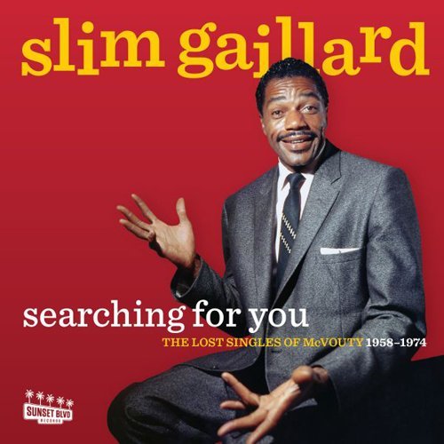 Slim Gaillard/Searching For You: The Lost Si