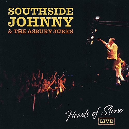 Southside Johnny & Asbury Jukes/Hearts Of Stone Live