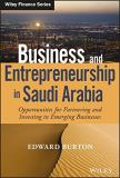 Edward Burton Business And Entrepreneurship In Saudi Arabia Opportunities For Partnering And Investing In Eme 