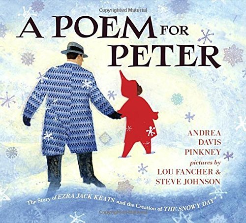 Andrea Davis Pinkney/A Poem for Peter@ The Story of Ezra Jack Keats and the Creation of