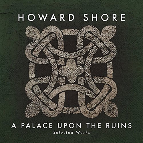 Howard Shore/Palace Upon The Ruins