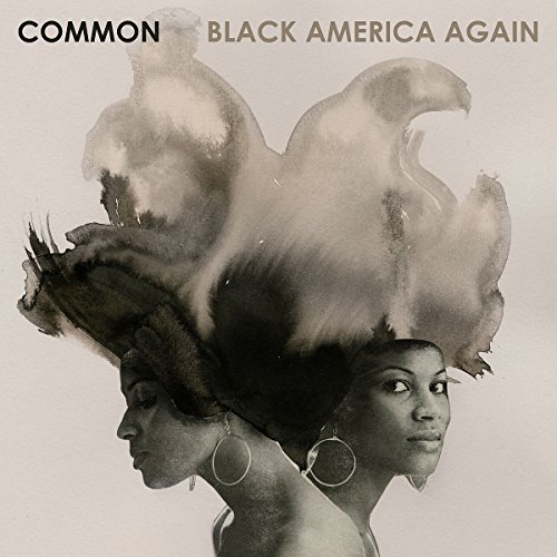 Common/Black America Again