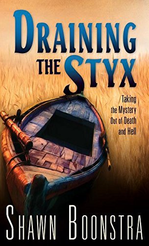 Shawn Boonstra/Draining the Styx@ Taking the Mystery Out of Death and Hell