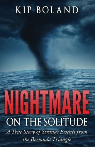Paul Moore/Nightmare on the Solitude@ A True Story of Strange Events From the Bermuda T