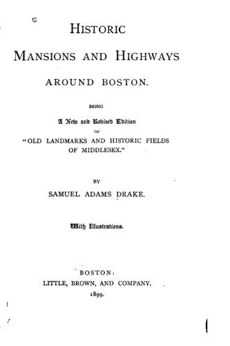 Samuel Adams Drake/Historic mansions and highways around Boston