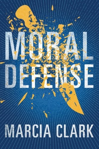 Marcia Clark/Moral Defense