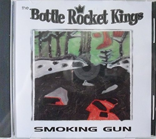Bottle Rocket Kings/Smoking Gun