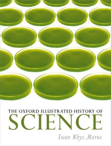 Iwan Rhys Morus The Oxford Illustrated History Of Science 