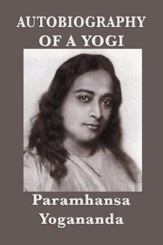 Paramhansa Yogananda/Autobiography of a Yogi