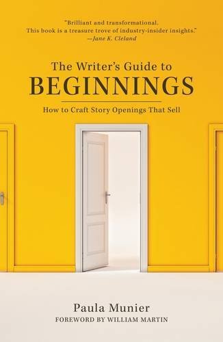 Paula Munier/The Writer's Guide to Beginnings@ How to Craft Story Openings That Sell