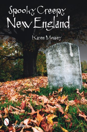 Karen Mossey/Spooky Creepy New England
