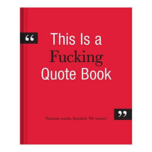 Quote Book/This Is A Fucking Quote Book