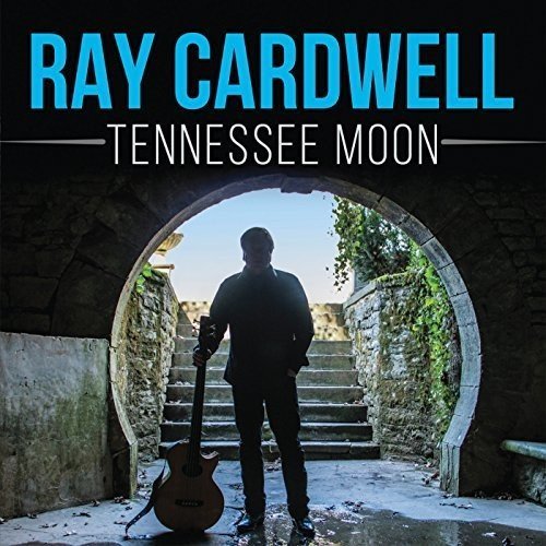 Ray Cardwell/Tennessee Moon