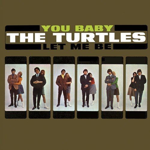 Turtles/You Baby / Let Me Be