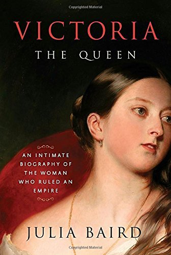Julia Baird/Victoria@The Queen: An Intimate Biography of the Woman Who