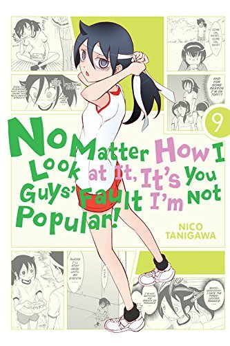 Nico Tanigawa/No Matter How I Look at It 9@It's You Guys' Fault I'm Not Popular!