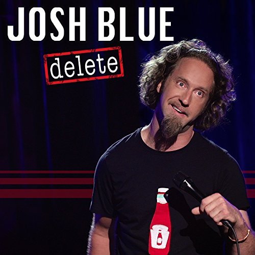 Josh Blue/Delete@Explicit