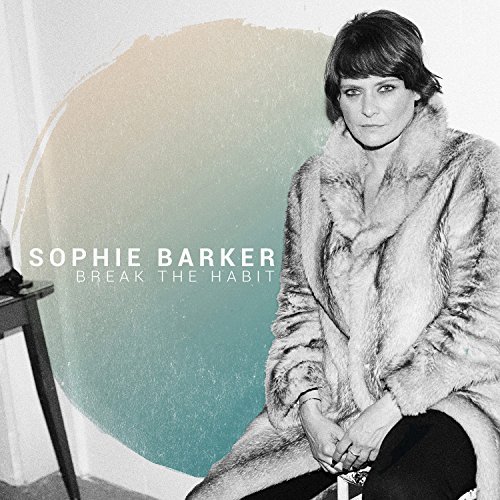 Sophie Barker/Break The Habit
