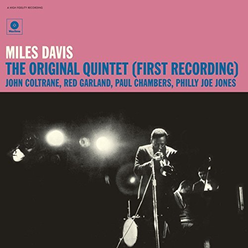 Miles Davis/Original Quintet (First Recording)