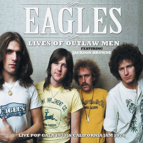 Eagles/Lives Of Outlaw Men
