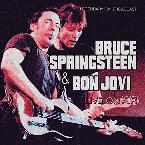 Bruce Springsteen & Bon Jovi/Live On Air