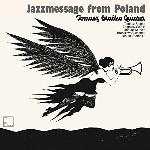 Tomasz Stanko/Quintet: Jazz Message From Poland