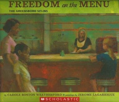 Carole Boston Weatherford/Freedom On The Menu@The Greensboro Sit-Ins