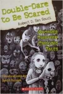 Robert D. San Souci/Double-Dare To Be Scared@Another Thirteen Chilling Tales