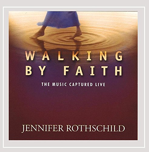 Jennifer Rothschild/Walking By Faith: The Music Ca
