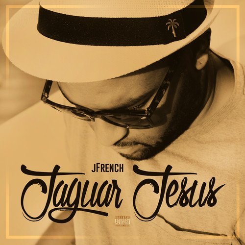 J French/Jaguar Jesus@Explicit Version
