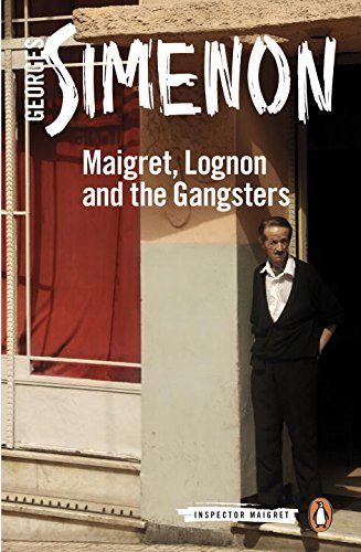 Georges Simenon Maigret Lognon And The Gangsters 