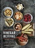 Harry Rosenblum Vinegar Revival Cookbook Artisanal Recipes For Brightening Dishes And Drin 