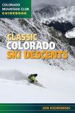 Colorado Mountain Club Classic Colorado Ski Descents 
