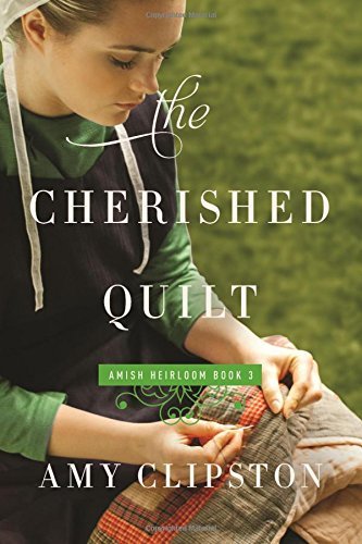 Amy Clipston/The Cherished Quilt