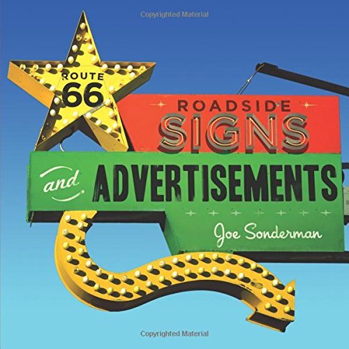 Joe Sonderman Route 66 Roadside Signs And Advertisements 