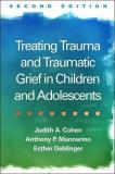 Judith A. Cohen Treating Trauma And Traumatic Grief In Children An 0002 Edition; 