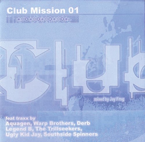 Club Mission 01 Club Mission 01 Dj Elb Dj X2000 Ugly Kid Jay 